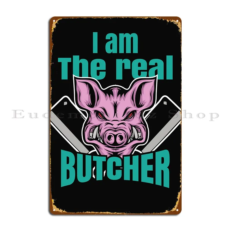 Butcher Slaughter Meat Metal Sign Create Cave Designing Designer Customize Tin Sign Poster