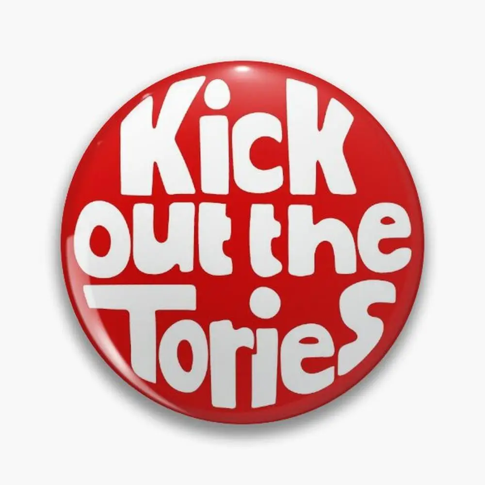 Kick Out The Tories Pin Buttons Brooches  Jewelry Accessory Customize Brooch Fashion Lapel Badges