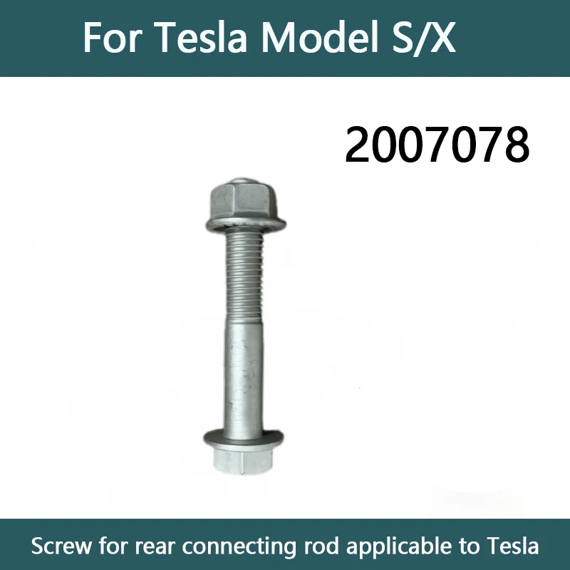 Applicable to Tesla auto parts MODELS MODELX rear connecting rod screws and bolts 2007078 1PCS