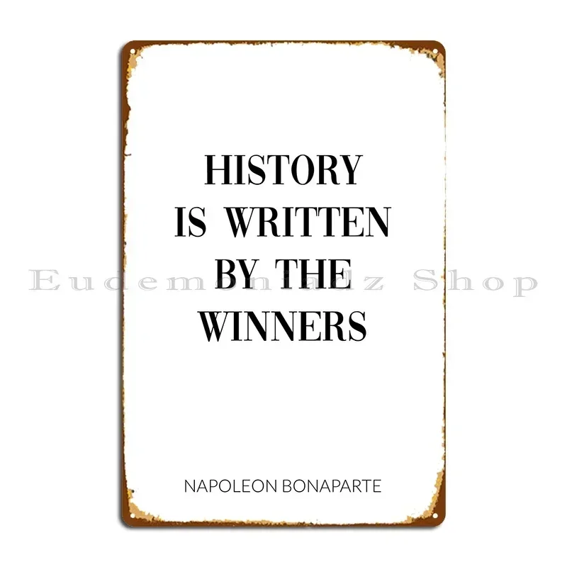 Napoleon Bonaparte Quote Metal Signs Customize Wall Decor Garage Plaques Designing Party Tin Sign Poster