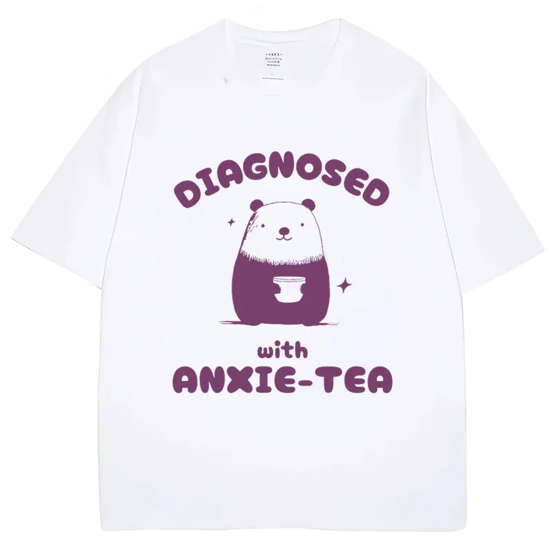 Diagnosed with Anxie-tea Funny T Shirt Fashion Men Women Popular T-shirts Loose Casual Cotton Summer O-Neck T Shirts Streetwear