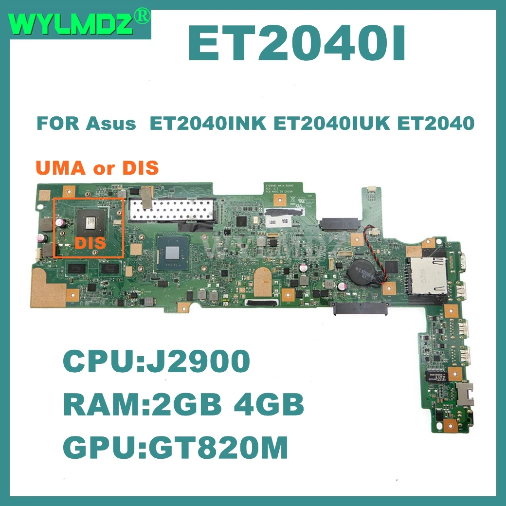 ET2040I  Mainboard FOR Asus  ET2040INK ET2040IUK ET2040 Motherboard With J1800 J2900 CPU 2GB/4GB RAM UMA / DIS 100% Tested