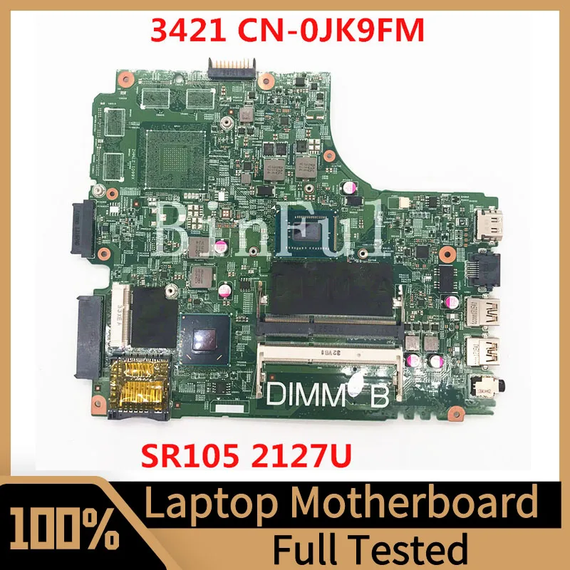 

CN-0JK9FM 0JK9FM JK9FM For Dell 2421 3421 5421 Laptop Motherboard 12204-1 With SR105 2127U CPU SLJ8E HM76 100% Fully Tested Good