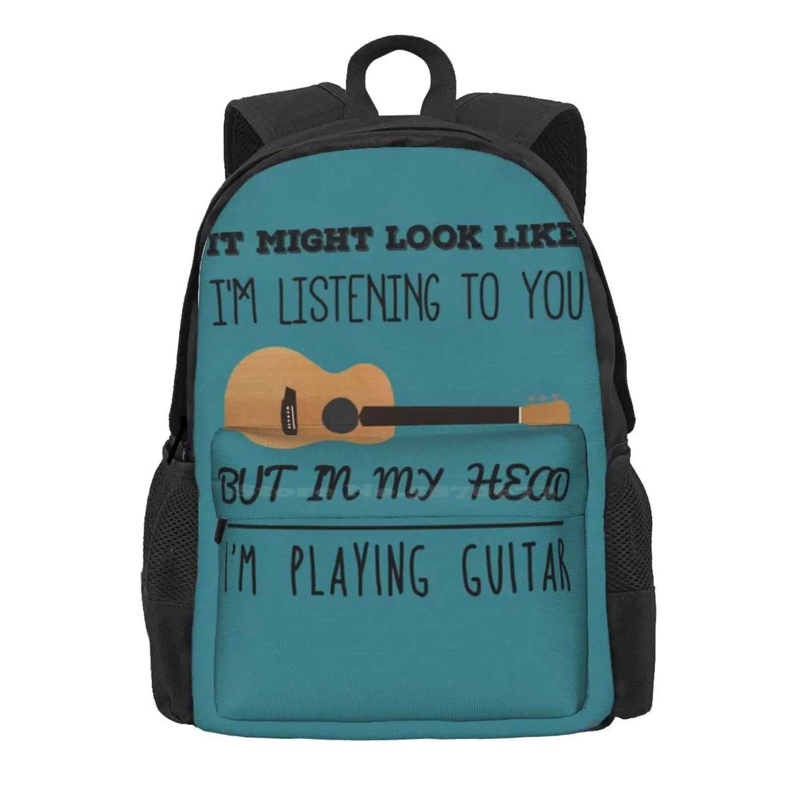 Mind Guitar Hot Sale Schoolbag Backpack Fashion Bags I Might Look Like Im Listening But In My Head Im Playing Guitar Acoustic