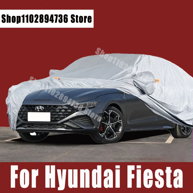 

For Hyundai Fiesta Full Car Covers Outdoor Sun uv protection Dust Rain Snow Protective Auto Protective cover