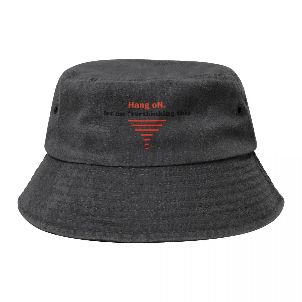 

Han on. let me overthinking this Bucket Hat Vintage birthday funny hat Woman Hats Men's