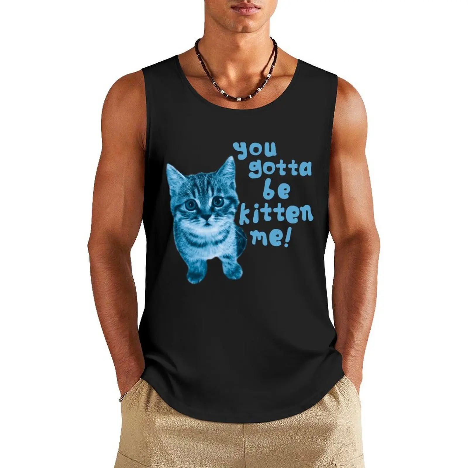 

Are You Kitten Me Tank Top male top Men's gym sports t-shirts for men Gym man
