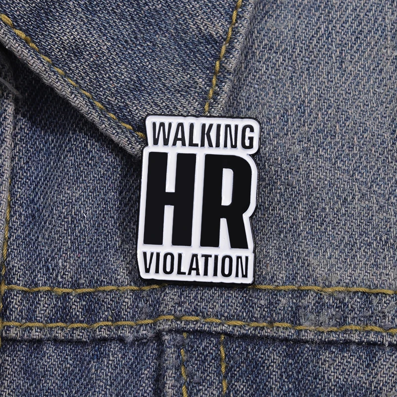 Walking HR Violation Enamel Pin Funny Saying Quote Brooch Lapel Backpack Badge Jewelry Decorative Accessories Wholesale