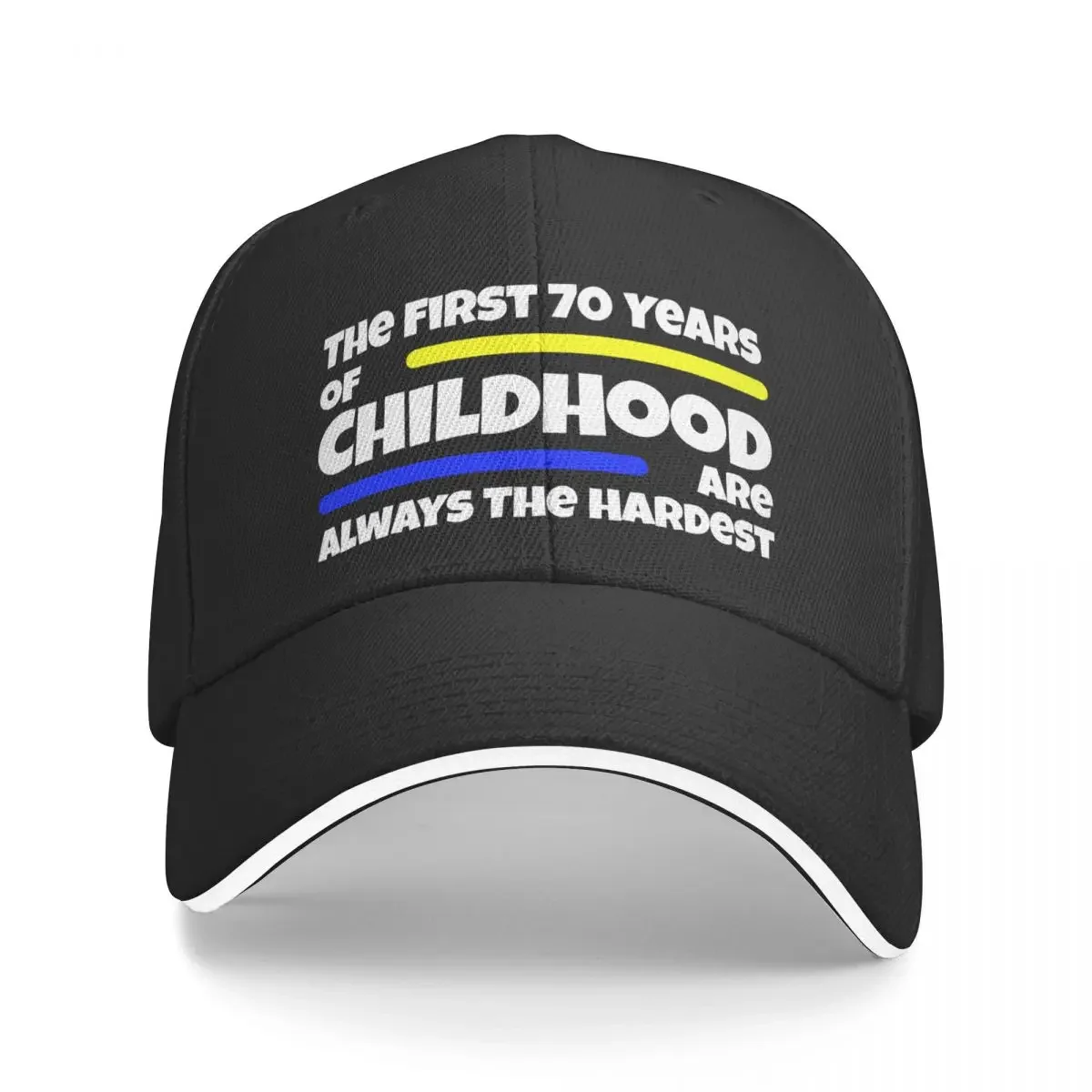 

The First 70 Years Of Childhood Are Always The Hardest Baseball Cap hiking hat Designer Hat fishing hat Designer Man Women's