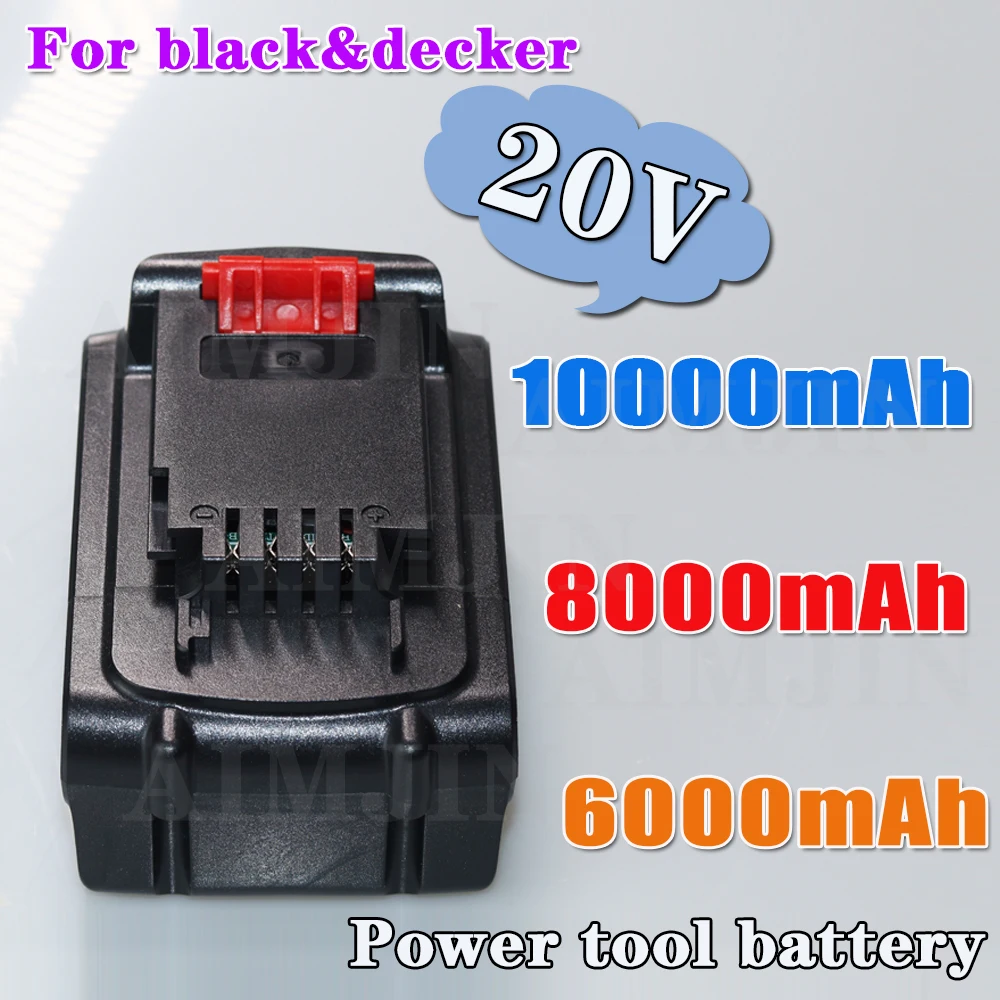 

For BLACK & DECKER 20V 6000mAh/8000mAh/10000mAh Li-Ion LB20 LBX20 LBXR20 Power Tool batterie