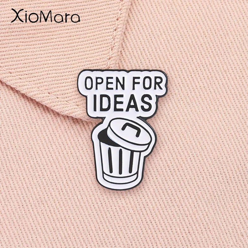 Open For Ideas Enamel Pin Cartoon Trash Can Funny Satirical Quote Office Worker Workplace Brooch Lapel Badge Jewelry Gift