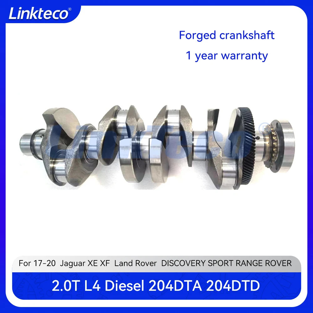 Engine forged crankshaft Fit 2.0 T L L4 Diesel 204DTD 204DTA For 17-20 2.0T Jaguar XF XE Land Rover DISCOVERY SPORT RANGE ROVER