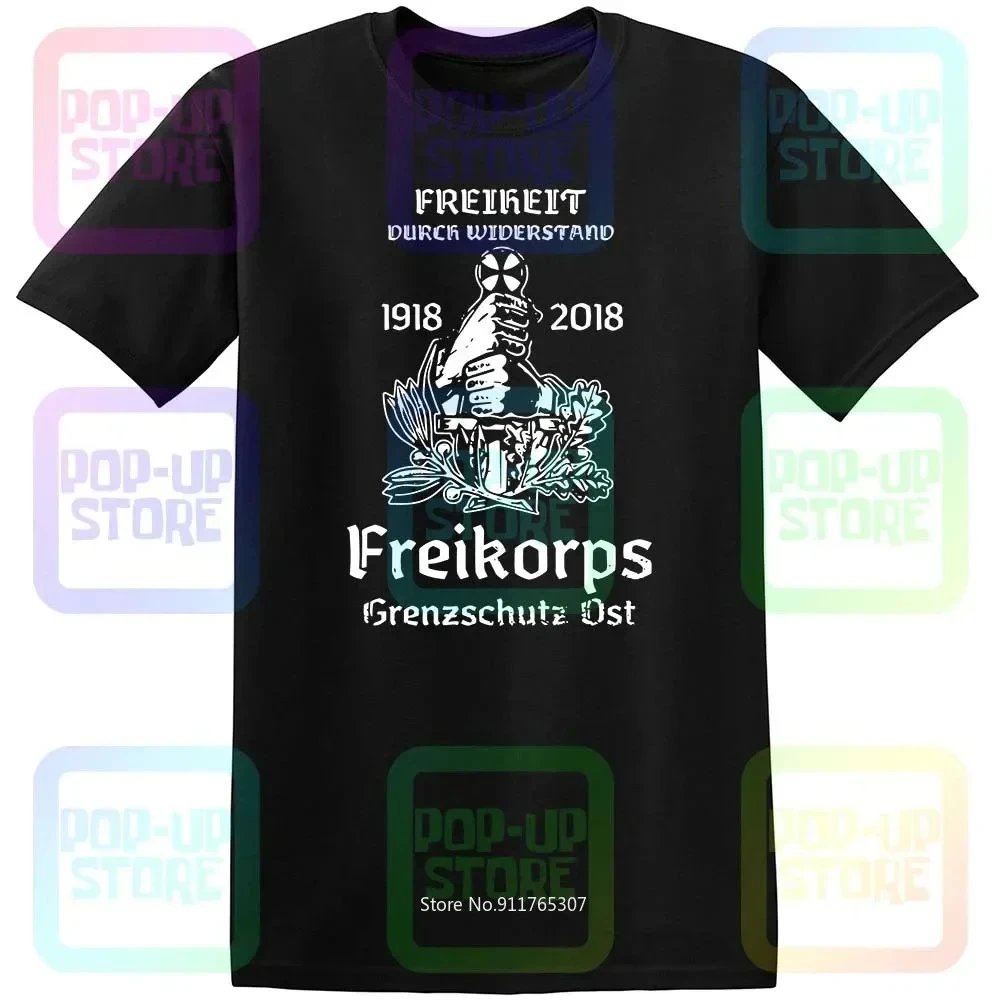 Freikorps Grenzschutz Ost-Freiheit Durch Widerstand 1918-2018 Shirt T-shirt Tee Unisex Size:S-3XL