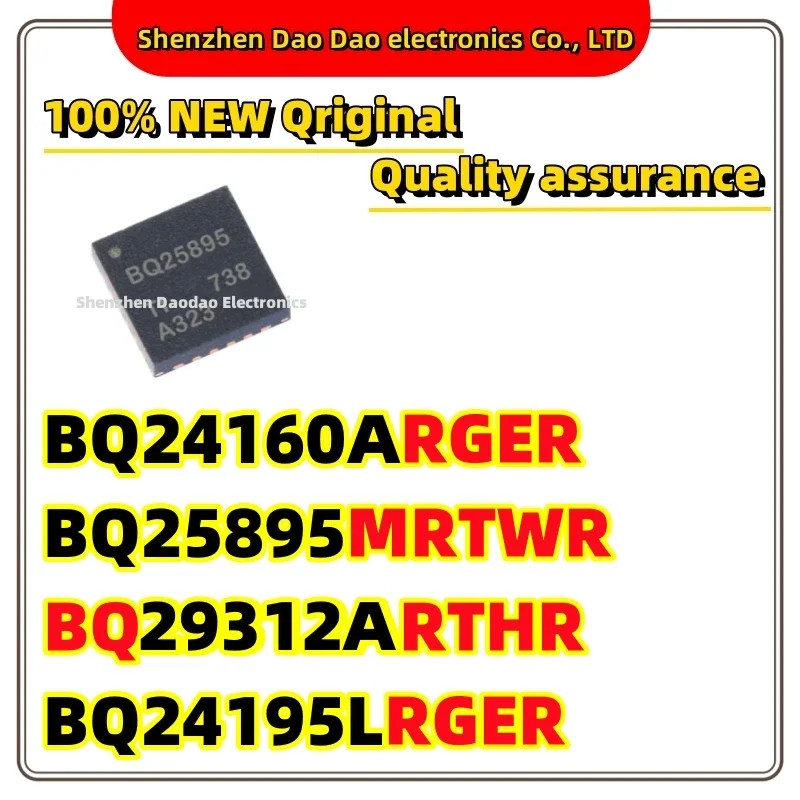 BQ24160ARGER BQ25895MRTWR BQ29312ARTHR BQ24195LRGER BQ24160A BQ25895 BQ29312 29312A BQ24195L IC Chip QFN-24