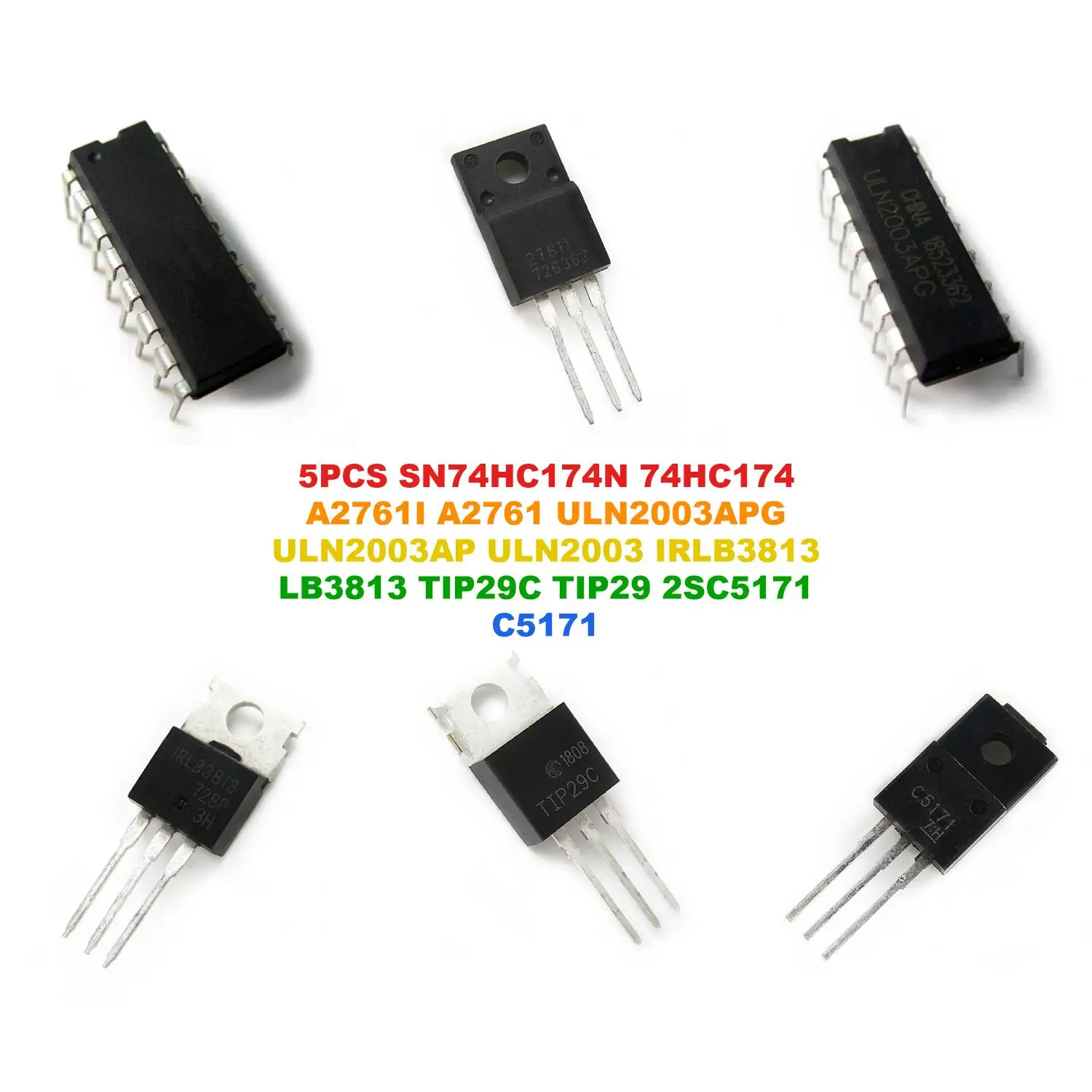 SN74HC174N 74HC174 A2761I A2761 ULN2003APG ULN2003AP ULN2003 IRLB3813 LB3813 TIP29C TIP29 2SC5171 C5171