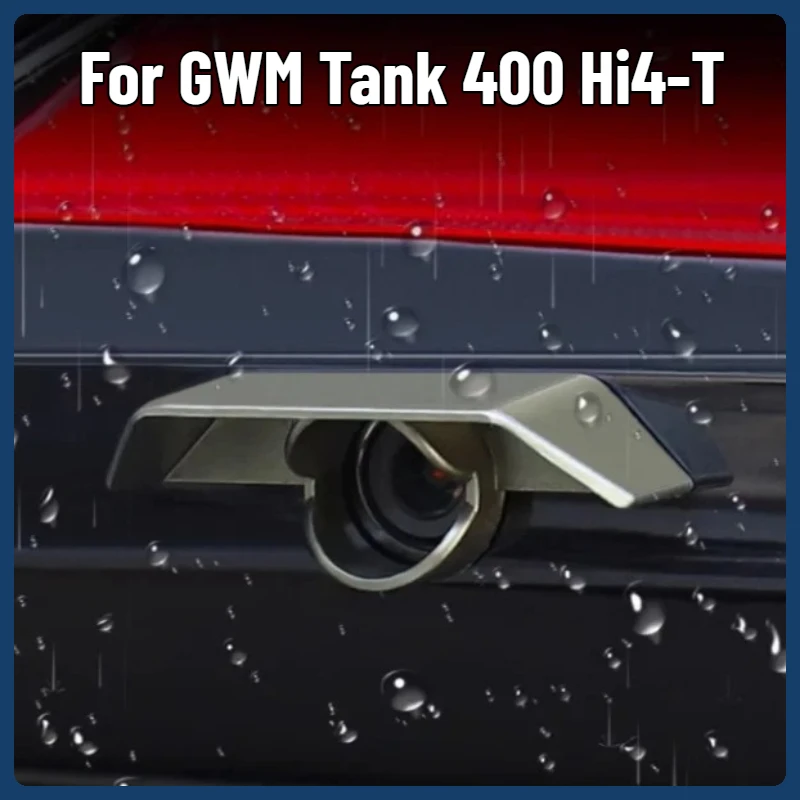 For GWM Tank 400 Hi4-T Special Tail Gate Streaming Camera Rain Shield Waterproof Anti-Dust Rear View Cam Upgrade Trim