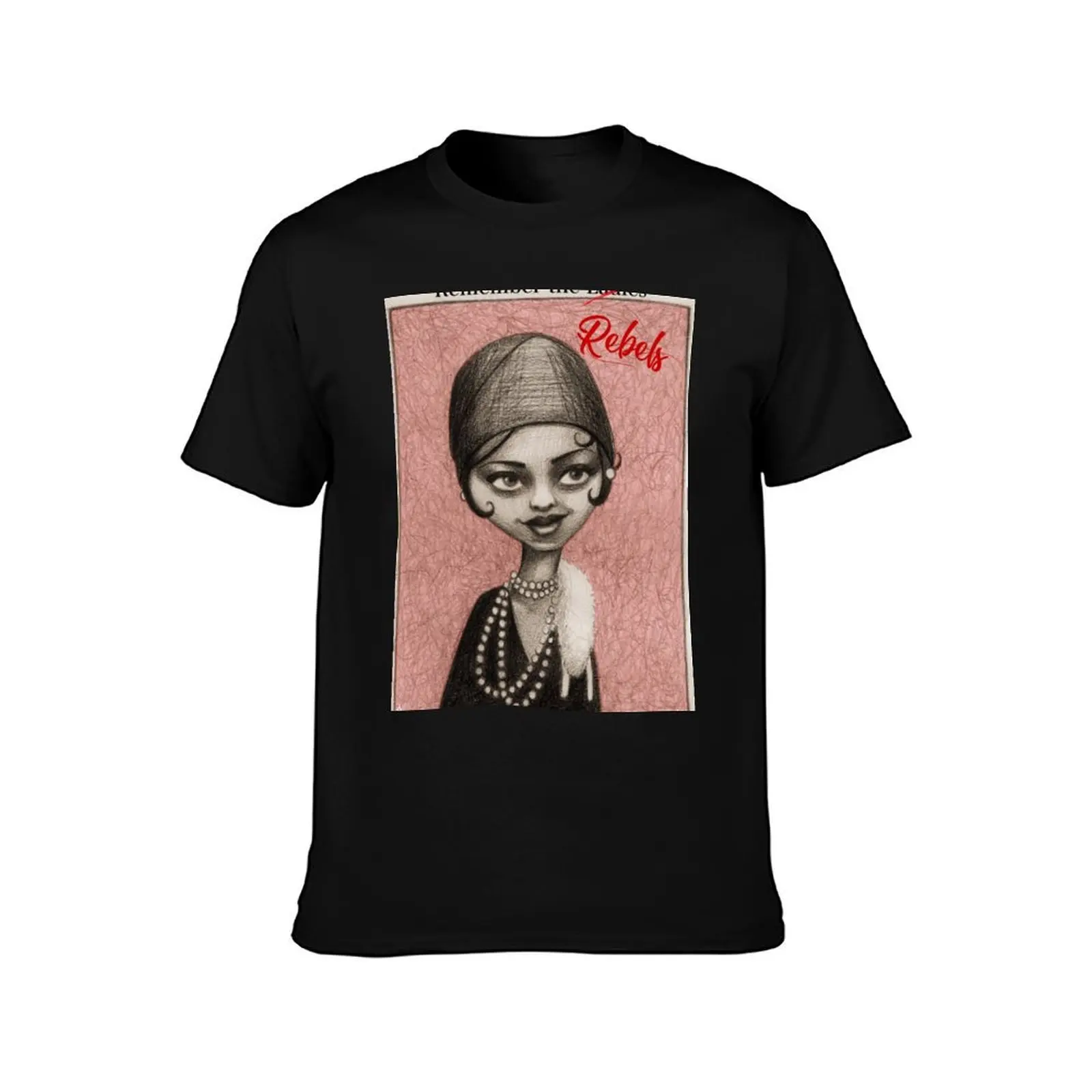Remember the Ladies - The Fabulous Josephine Baker T-Shirt Fashion Letter Print T-Shirt