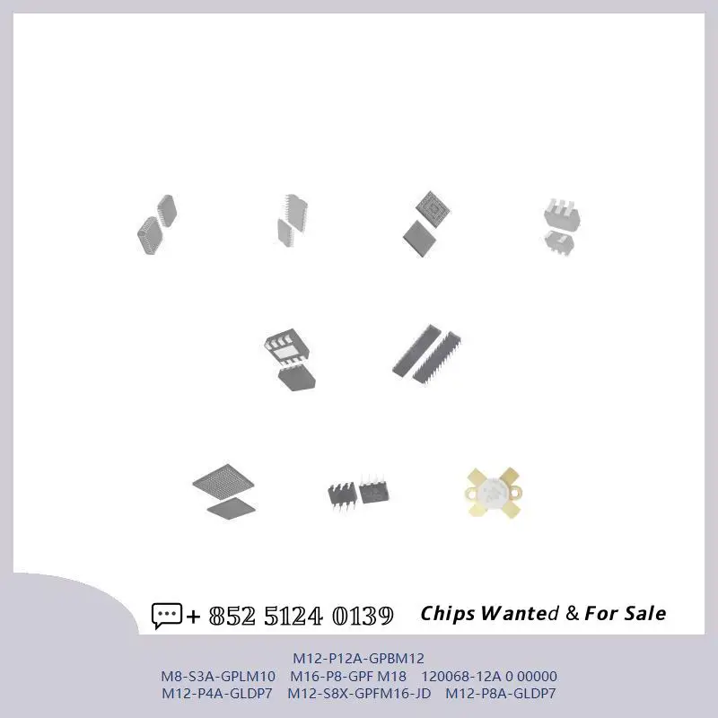 chip chip Integrated circuit chip MCU chip M12-P12A-GPBM12 M8-S3A-GPLM10 M16-P8-GPF M18 120068-12A 0 00000 M12-P4A-GLDP7