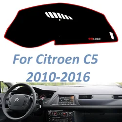 For Citroen C5 2010 2011 2012 2013 2014 2015 2016 Left Right Hand Non Slip Dashboard Cover Mat Instrument Carpet Car Accessories