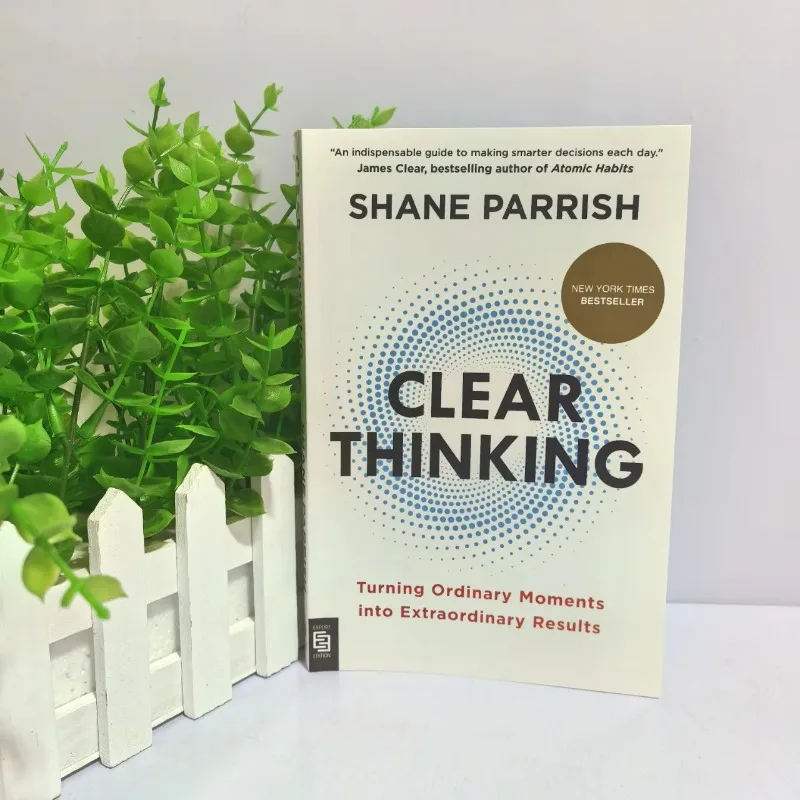 

Clear Thinking Turning Ordinary Moments Into Extraordinary Results Paperback Book English Книги На Русском Языке