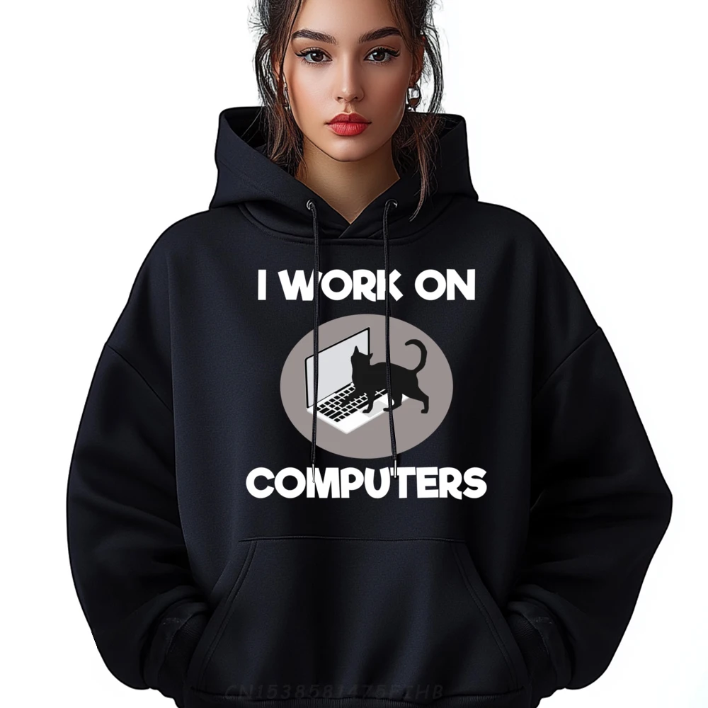 

I Work On Computers Funny Cat Programmer Joke Blank Hoodies 100℅ Polyester Fiber Christmas Party