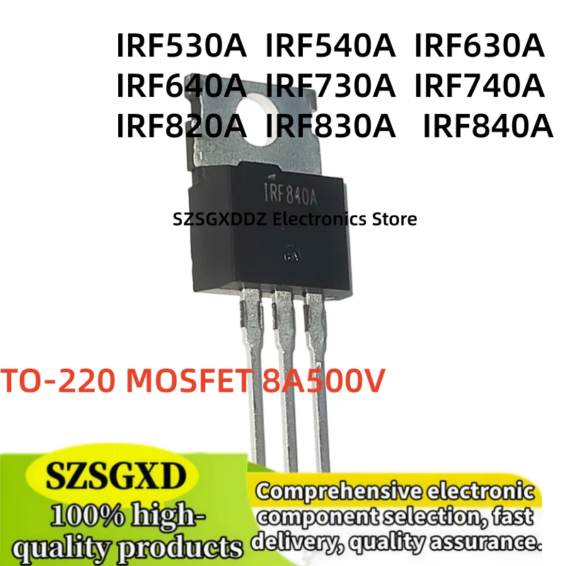 10-20pcs 100% new quality IRF840A IRF540A IRF630A IRF640A IRF730A IRF740A IRF820A IRF530A IRF840A TO-220 MOSFET 8A500V