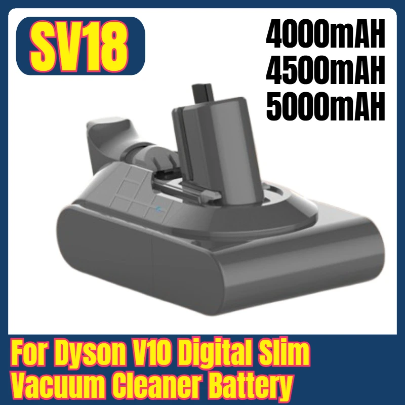 

4000/4500/5000mAH SV18 for Dyson V10 Digital Slim Vacuum Cleaner Battery