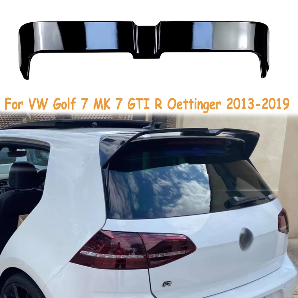 Для VW Golf 7 MK 7 GTI R Oettinger 2013-2019 Автомобильные верхние хвостовые крылья Фиксированный ветровой спойлер Задний багажник на крышу Спортивный спойлер Крылья Стайлинг