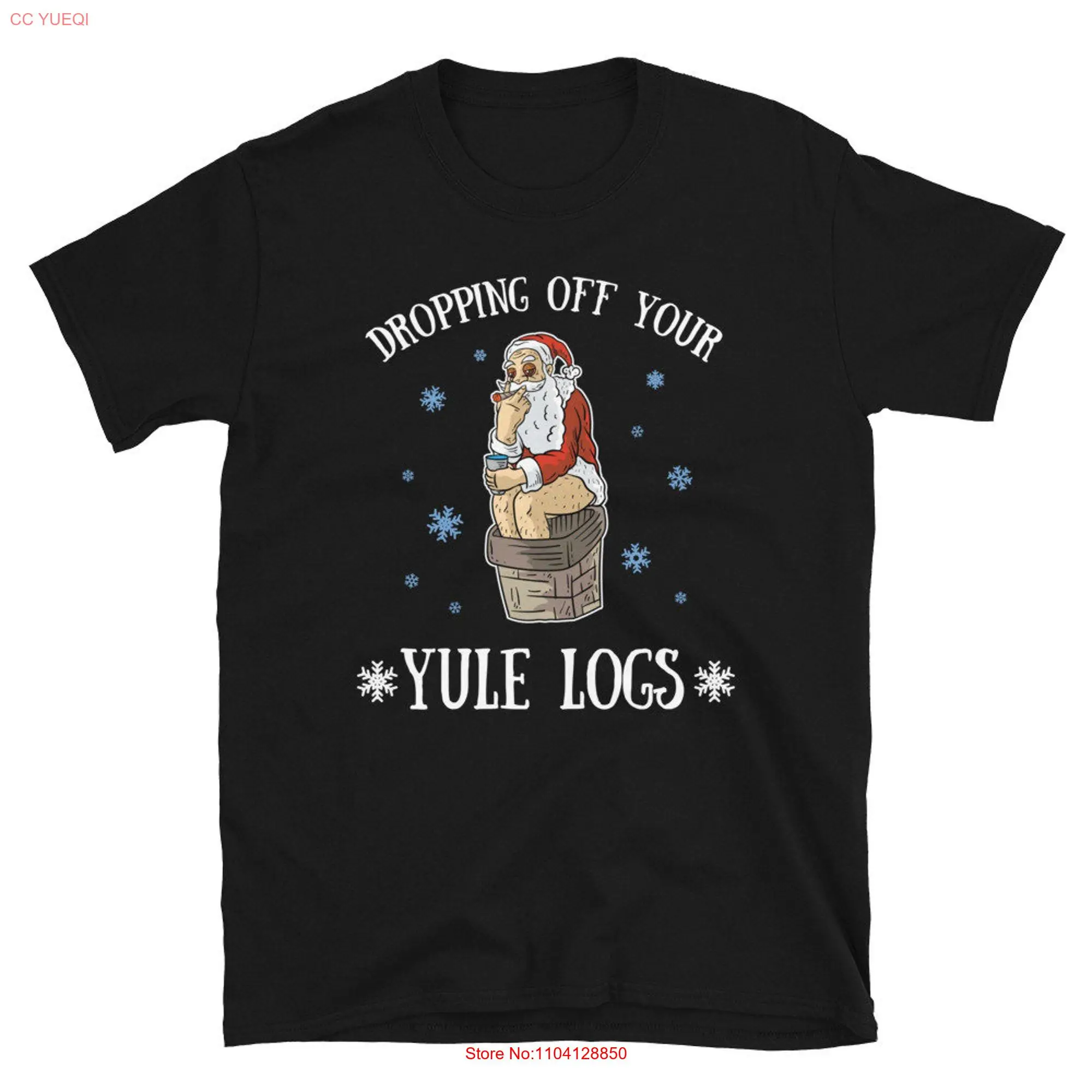 Bad Santa Claus Dropping Off Your Yule Logs Funny Meme Christmas T Shirt  long or short sleeves