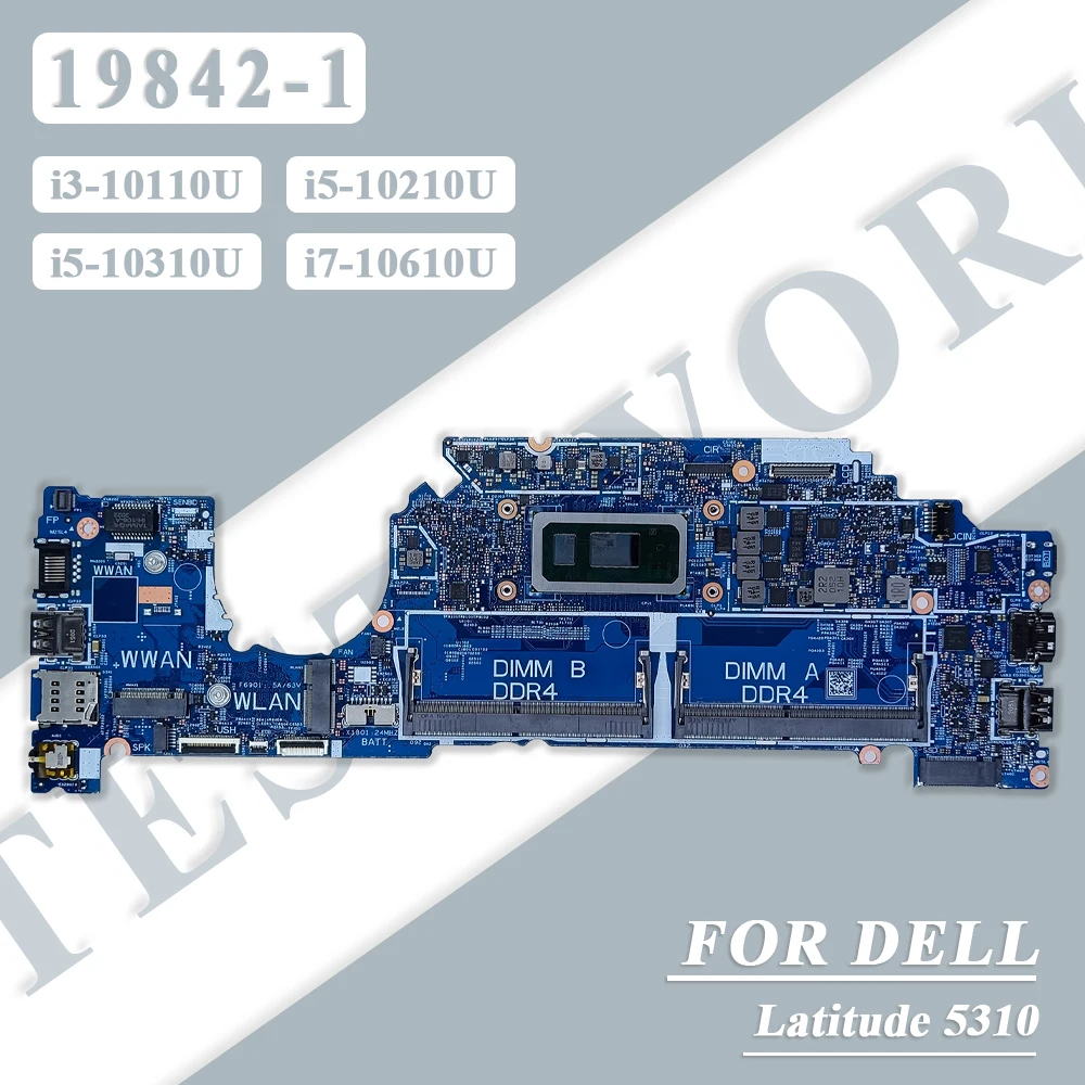 

19842-1 For Dell Latitude 5310 Laptop Motherboard With i3/i5/i7-10th Gen CPU DDR4 0D2CKD 0RGVGG Notebook Mainboard Fully Tested