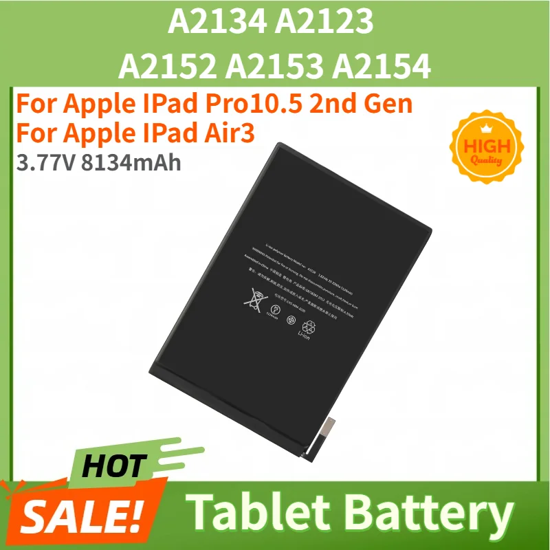 A2134 Tablet Battery 3.77V 8134mAh For Apple IPad Pro10.5 2nd Gen Air3 A2123 A2152 A2153 A2154 High Quality Replacement Battery