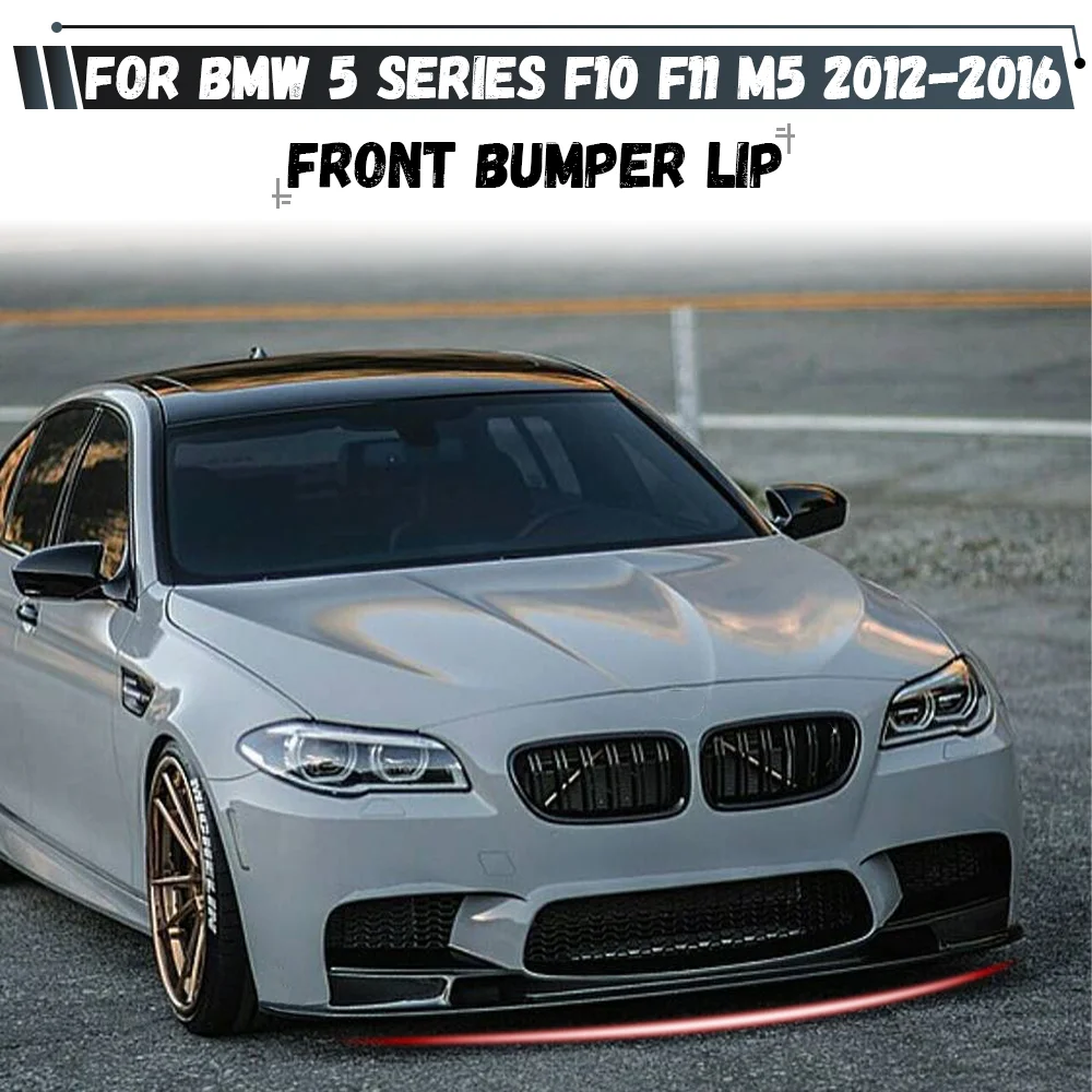 

Car Front Bumper Lip Spoiler For BMW 5 Series F10 F11 M5 2012 2013 2014 2015 2016 Diffuser Splitter Bumper Bodykits