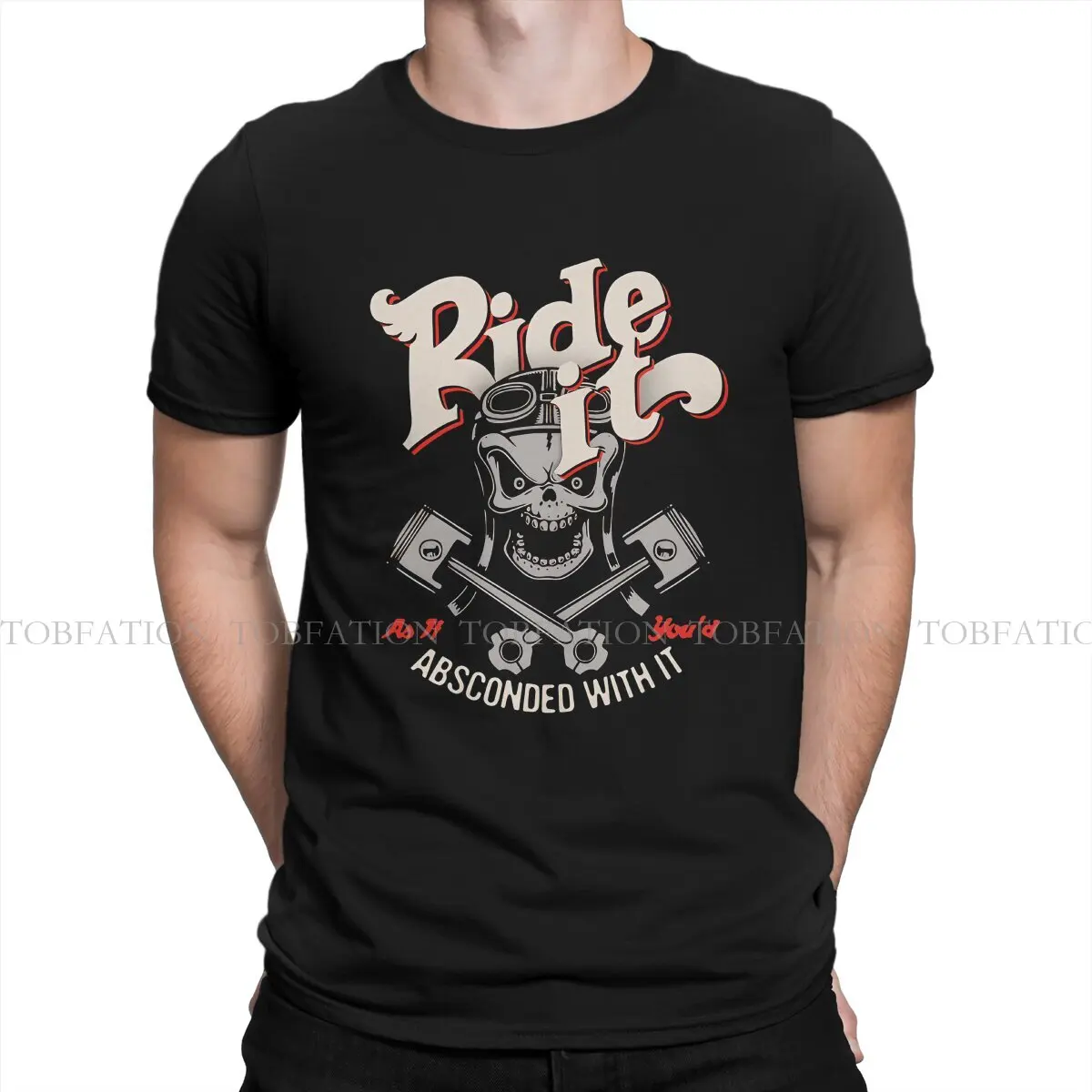 Ride It As If You'd Absconded With It Man's TShirt Funny Mechanic Crewneck Short Sleeve 100% Cotton T Shirt Birthday Gifts