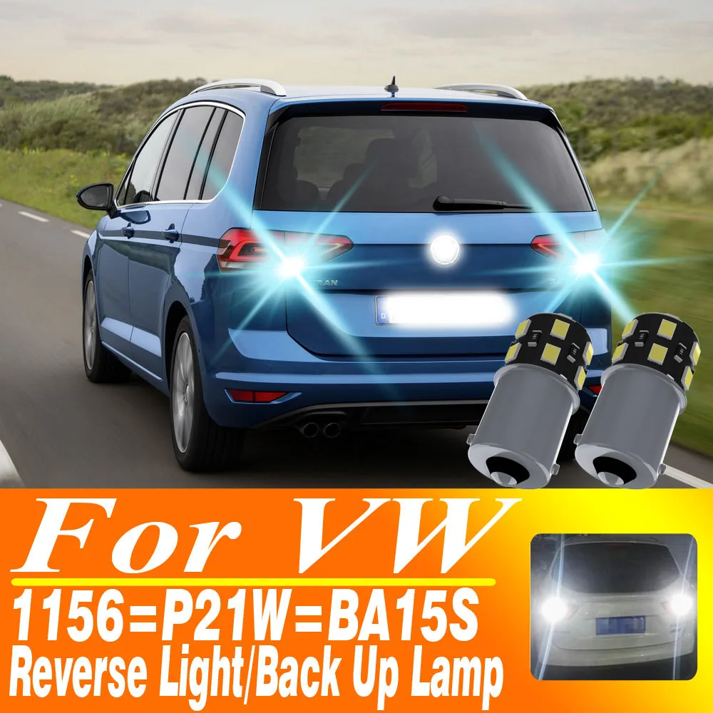 

2pcs P21W BA15S LED Reverse Light Canbus Bulb Lamp For VW Touran Passat B5 B5.5 B6 CC Golf mk3 mk4 mk5 mk6 3 4 5 6 Polo 6n 6r 9n