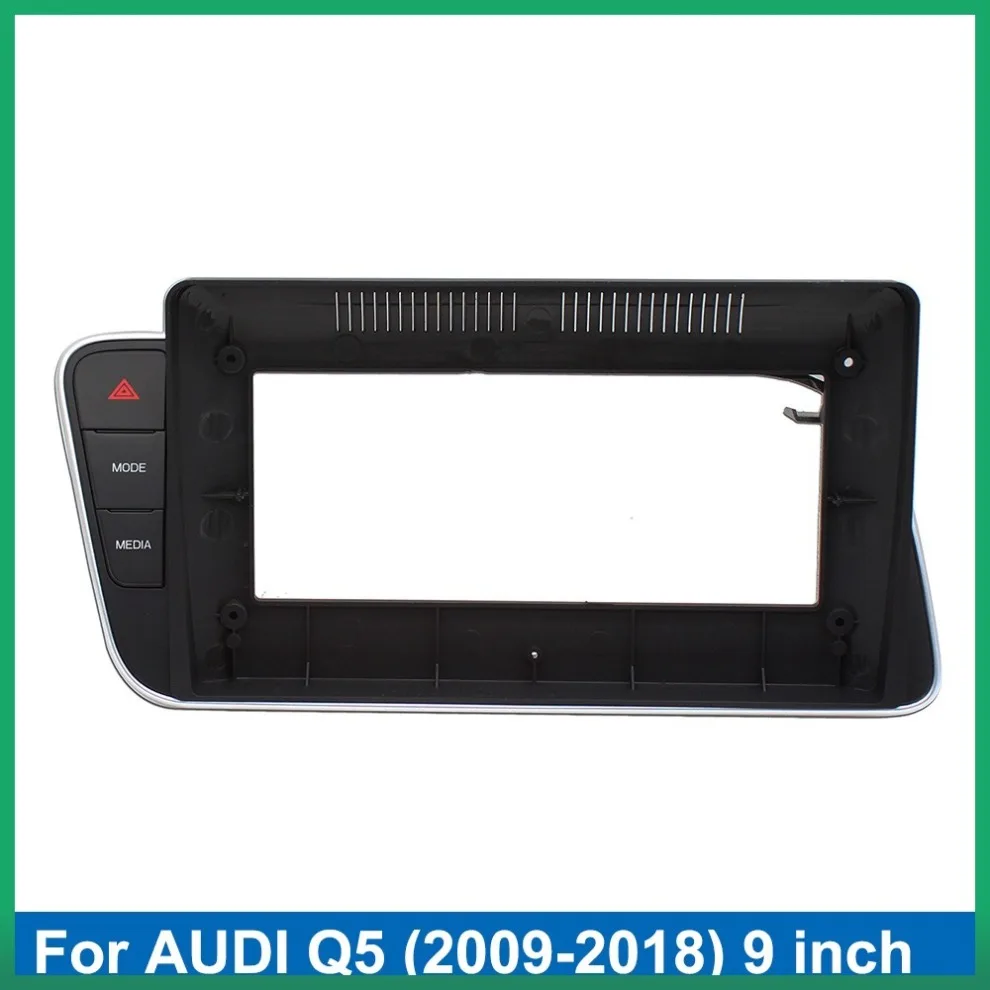 

Car Radio frame Fascia 9 inch for 2009-2008 AD Q5 2 Din Stereo Player Install Surround Panel Dash Kit GPS