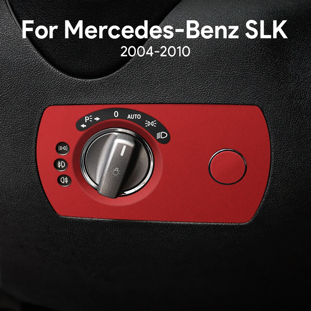 

For Mercedes Benz SLK Headlight Switch Frame R171 2004 2005 2006 2007 2008 2009 2010 Top Suede Trim LHD RHD Sticker Accessories