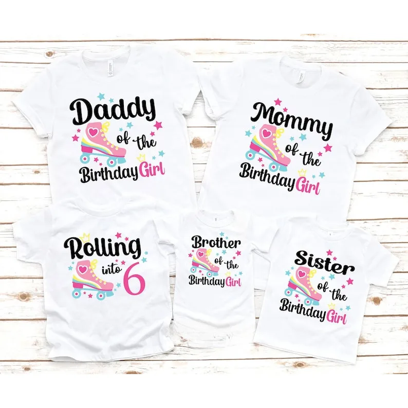 

Roller Skating Rollers Skates T-Shirts Rolling Into 6 Party Clothes Birthday Girl Matching Family Shirt ( Can Change Age)