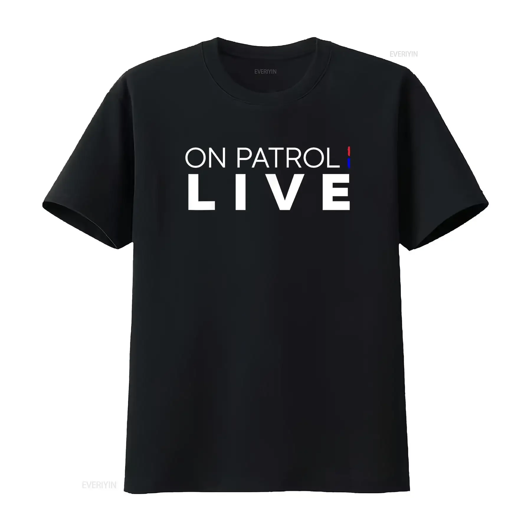 On Patrol Live T Shirt vintage Washed streetwear Soft Unisex Top For Everyday Wear Comfortable Stretched Stylish Slightly homme
