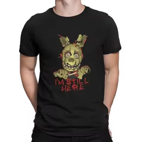 Springtrap I'm Still Here Man's TShirt FNAF O Neck Tops Fabric T Shirt Funny Top Quality Gift Idea