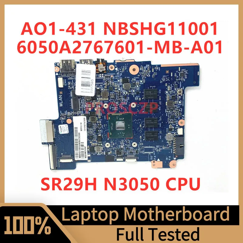 

6050A2767601-MB-A01 Mainboard For Acer AO1-431 Laptop Motherboard NBSHG11001 With SR29H N3050 CPU 100% Fully Tested Working Well