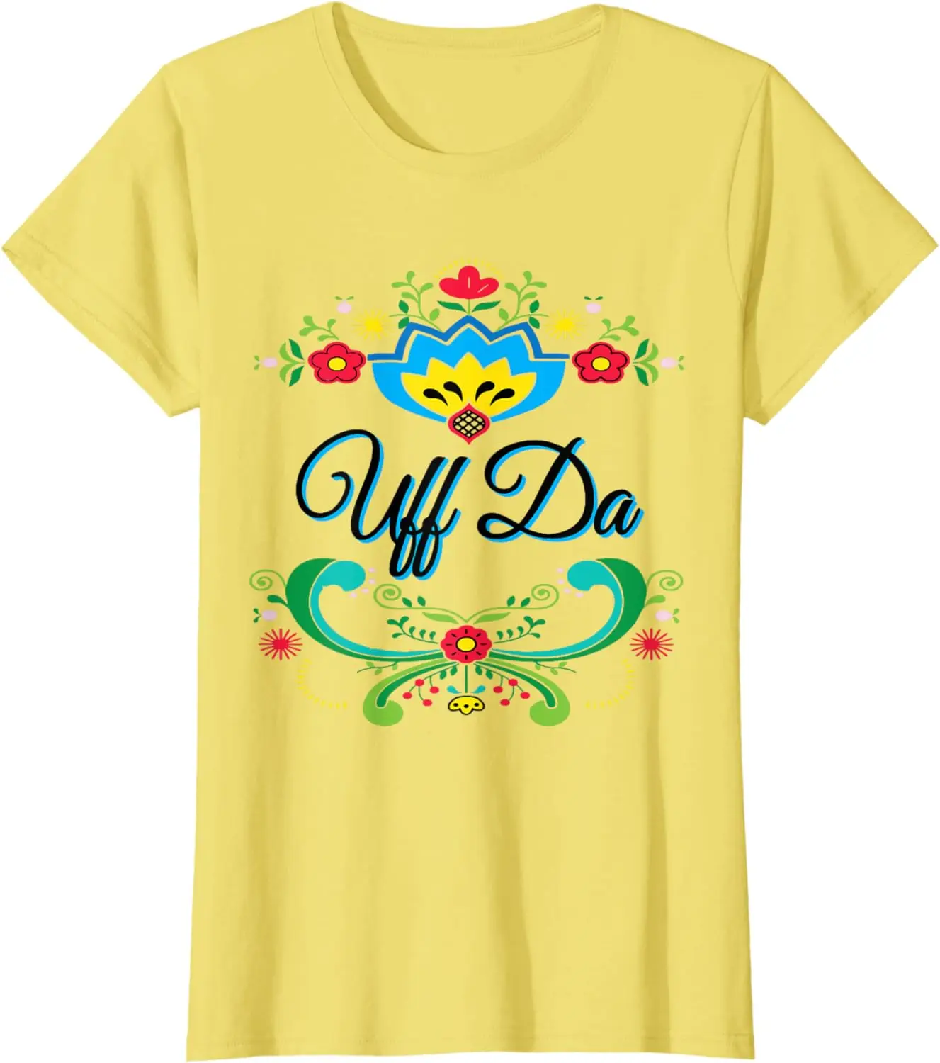 Uff Da Norwegian Rosemaling Funny Gift T-Shirt
