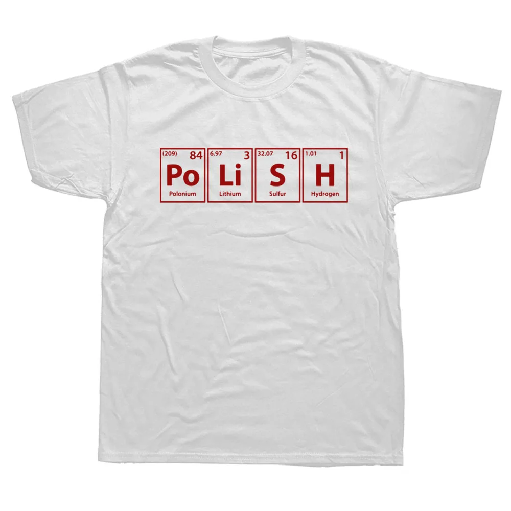 Funny Polish Periodic Spelling Poland Birthday Unisex  Printed T-shirt Tops Fashion Vintage Cool Short Sleeve T Shirts Camisetas