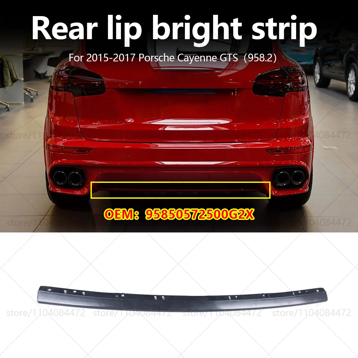 

For 2015-2017 Porsche Cayenne GTS（958.2）Rear Iip Bright Decorative Strip OEM 95850572500G2X