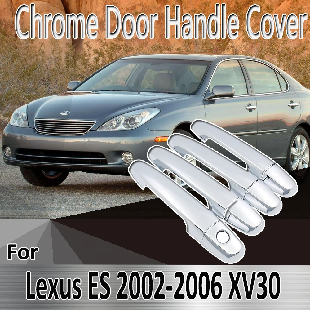 For Lexus ES XV30 ES300 ES330 2002~2006 Styling Stickers Decoration Chrome Door Handle Cover paint Refit Car Accessories