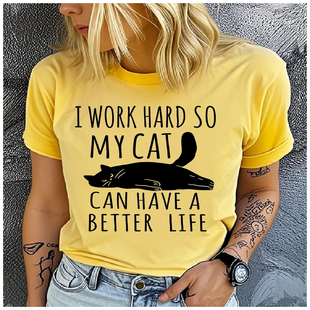 Cotton I Work Hard So My Cat Can Have A Better Life Print Women T Shirt Lazy Black Cat Graphic Casual Short Sleeve Pink Tee