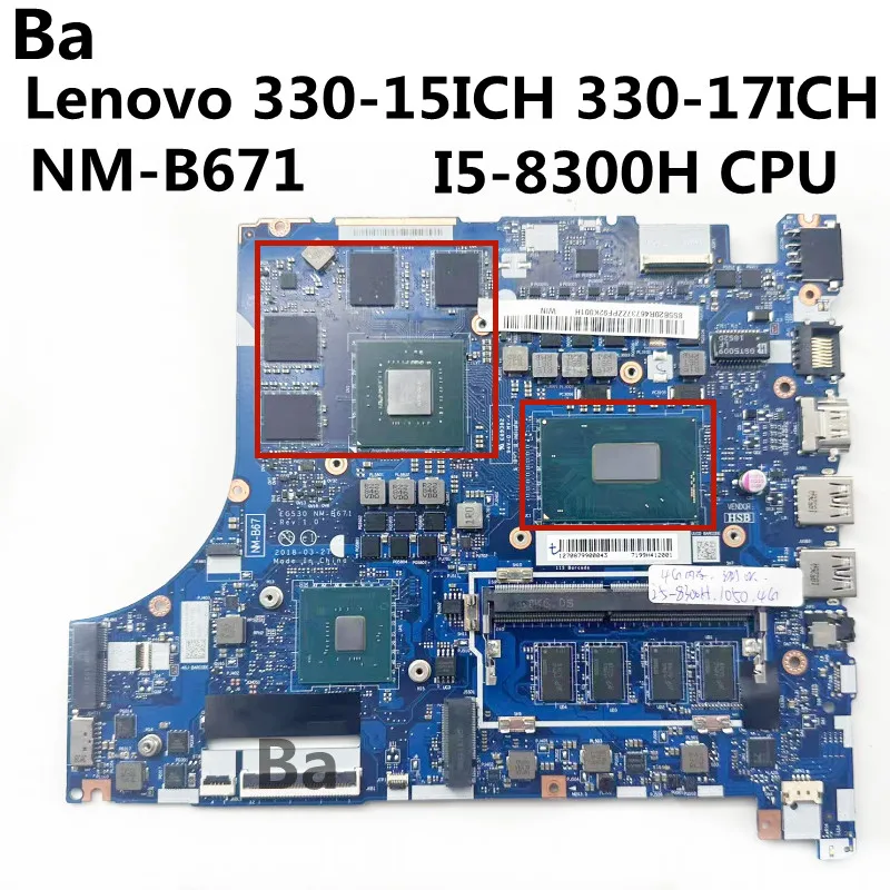 For Lenovo Ideapad 330-15ICH 330-17ICH Laptop Motherboard NM-B671 CPU I5-8300H GTX1050 4G RAM 4G