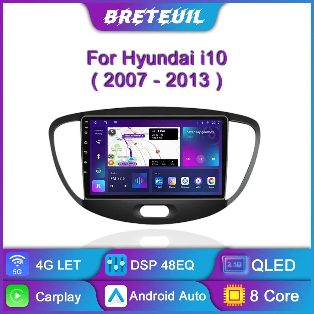 

For Hyundai i10 2007 2008 2009 2010 - 2013 Android Car Radio Multimedia Player Navigation GPS CarPlay Touch Screen Auto Stereo