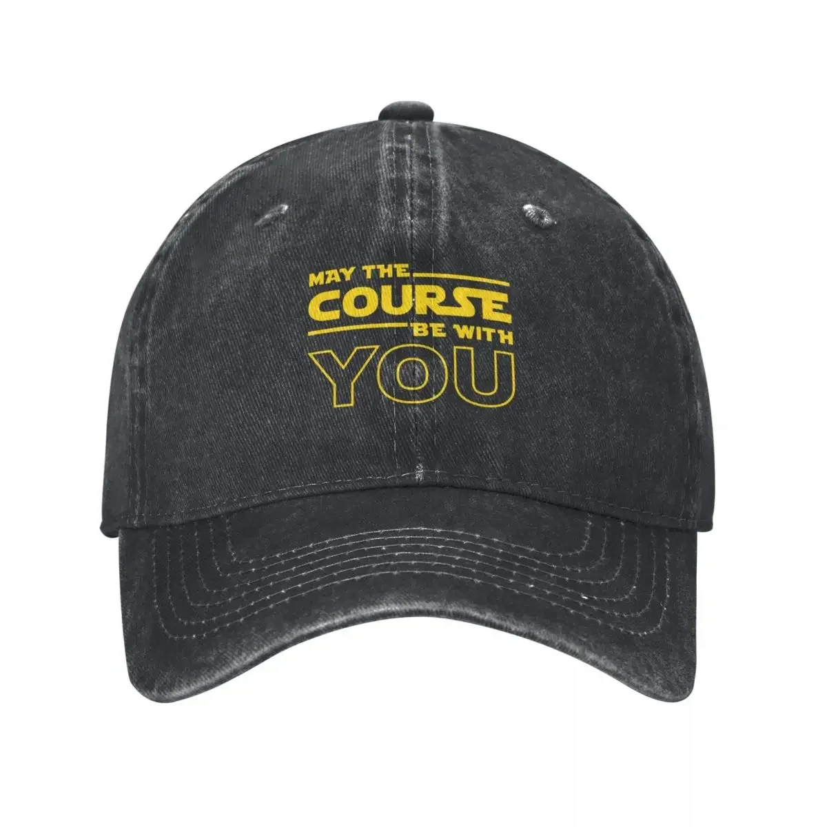 

May The Course Be With You Baseball Cap fishing hat Hat Man For The Sun For Girls Men's