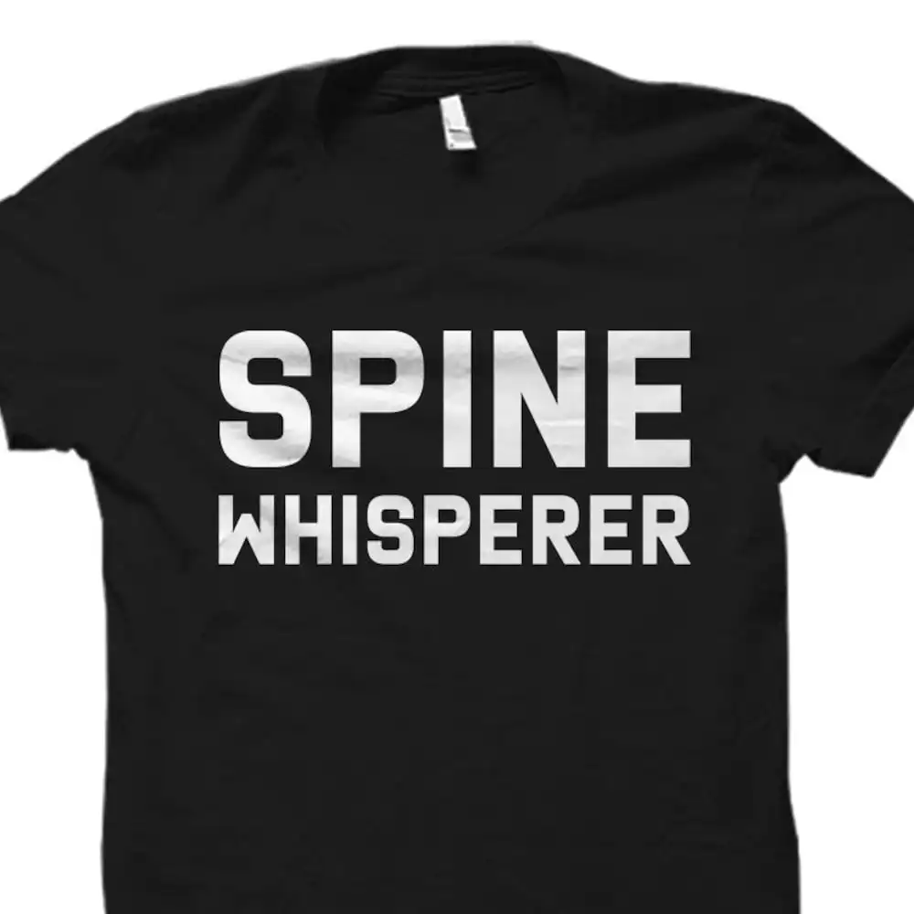 Spine Whisperer T Shirt Chiropractor Student Orthopedic Surgeon Os1506