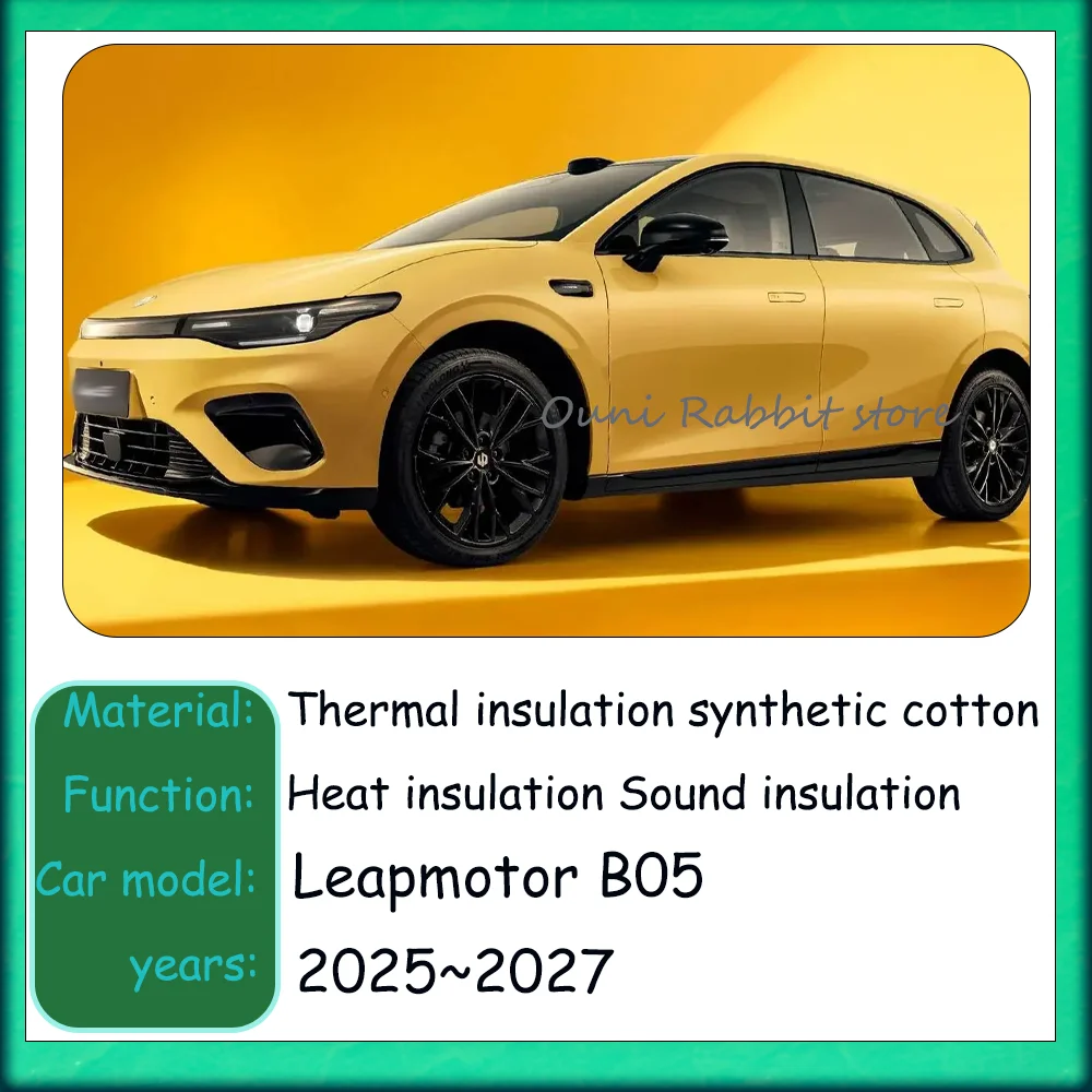 For Leapmotor B05 2025~2027 2026 Car Hood Thermal lining Engine Soundproof Cotton Insulat Mat Interior Protection Accessories